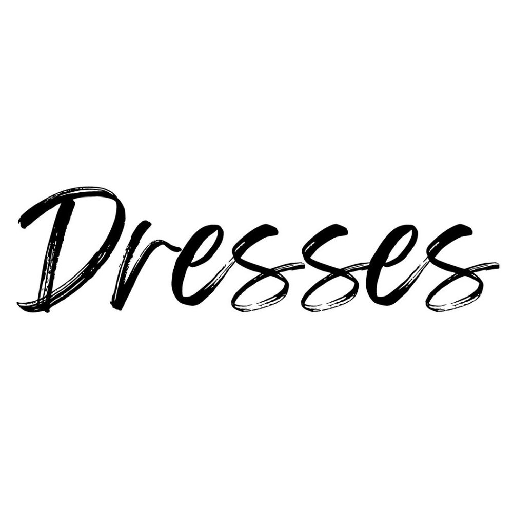 DRESSES